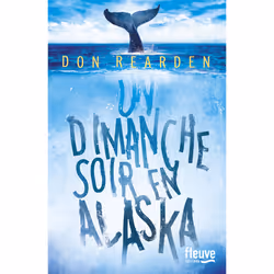 ISBN Un dimanche soir en Alaska : Le livre de Don Rearden, 416 pages