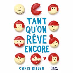 ISBN Tant qu'on rêve encore : Le livre de Chris Killen, 352 pages