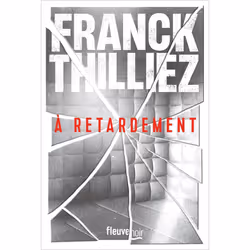 ISBN À retardement : Le livre de Franck Thilliez, Thrillers, 456 pages