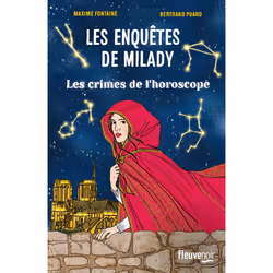 ISBN Les Enquêtes de Milady - Tome 2 Les crimes de l'horoscope : Le livre de Maxime Fontaine, Bertrand Puard, Roman, 304 page ...
