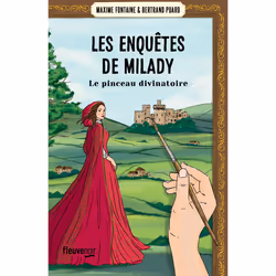 ISBN Les Enquêtes de Milady - Tome 3 Le pinceau divinatoire : Le livre de Maxime Fontaine, Bertrand Puard, Roman, 304 pages