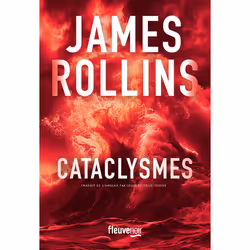 ISBN Cataclysmes : Le livre de James Rollins, Thrillers, 512 pages
