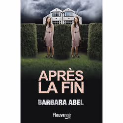 ISBN Après la fin : Le livre de Barbara Abel, Thrillers, 318 pages
