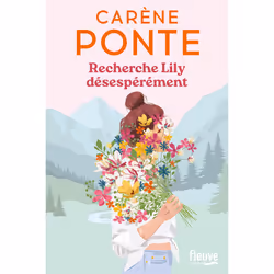ISBN Recherche Lily désespérément : Le livre de Carène Ponte, Roman, 240 pages