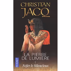 Presses pocket LA PIERRE DE LUMIERE VOL. I): NEFER LE SILENCIEUX, Français, Livre broché, 415 pages