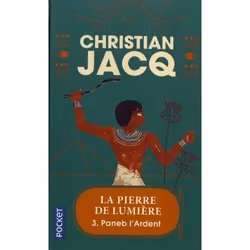 Presses pocket LA PIERRE DE LUMIERE VOL. 3): PANEB L ARDENT, Français, Livre broché, 510 pages