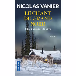 ISBN Le Chant Du Grand Nord - Tome 1 Le Chasseur De Reve, Romance, Français, Livre broché