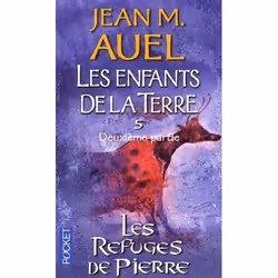 Presses pocket LES ENFANTS DE LA TERRE 5, DEUXIEME PARTIE: LES REFUGES DE PIERRE, Français, Livre broché, 510 pages