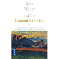 Économie et société Tome 2 - l'organisation et les puissances de la société dans leur rapport avec l'économie