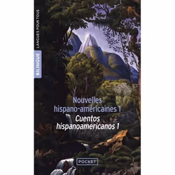 Presses pocket NOUVELLES HISPANO-AMERICAINES I/ NOVELAS CORTAS HISPANOAMERICANAS I BILINGÜE FRANÇAIS-ESPAGNOL)