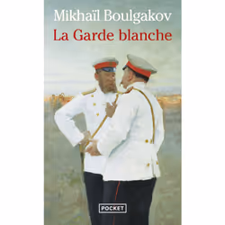 ISBN La garde blanche : Le livre de Mikhaïl Bulgakov, classiques, 320 pages