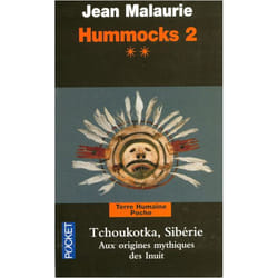 Hummocks 2 Livre 2 Tchoukotka, Sibérie Aux Origines Mythiques Des Inuit
