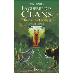 La guerre des Clans cycle I - tome 1 Retour à l'état sauvage (Jeunesse)