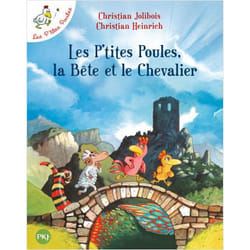Les P'tites Poules, la Bête et le Chevalier - tome 6 (Jeunesse)