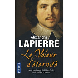 Le voleur d'éternité - La vie aventureuse de William Petty, Erudit, Esthète et Brigand