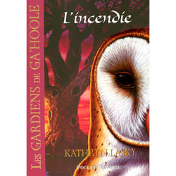 ISBN Les Gardiens de Ga'Hoole - tome 6 L'incendie : Le livre de Kathryn Lasky