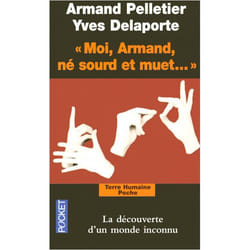 Moi, Armand, Né Sourd Et Muet...