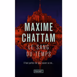 ISBN Le sang du temps : Le livre de Maxime Chattam, Thrillers, 480 pages