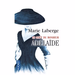 ISBN Le Gout Du Bonheur T.2 ; Adelaide, Littérature, Français