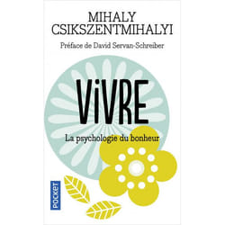 Vivre la psychologie du bonheur (Poche)