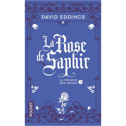 LA TRILOGIE DES JOYAUX N° 3 : LA ROSE DE SAPHIR, Eddings David