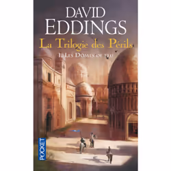 ISBN La Trilogie des Périls - tome 1 Les Dômes de feu : Le livre de David Eddings, 576 pages