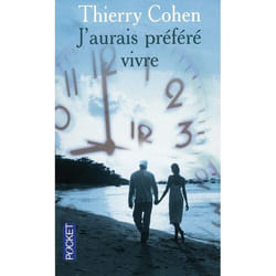 J'aurais préféré vivre
