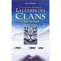 La guerre des Clans - cycle II La dernière prophétie - tome 2 Clair de lune (Jeunesse)