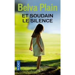 ISBN Et soudain le silence : Le livre de Belva Plain