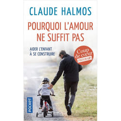 Pourquoi l'amour ne suffit pas (Broché)