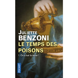 ISBN Le temps des poisons - tome 1 On a tué la reine ! : Le livre de Juliette Benzoni