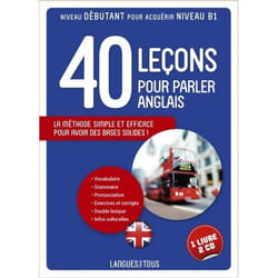 40 leçons pour parler anglais - l'anglais pour tous