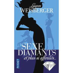 Sexe, diamants et plus si affinités...