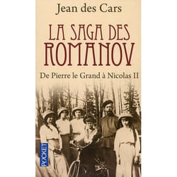 La saga de Romanov - de Pierre le grand à Nicolas II