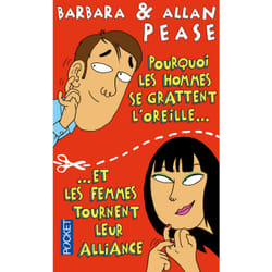 ISBN Pourquoi les hommes se grattent l'oreille... et les femmes tournent leur alliance ? : Le livre de Allan Pease, Barbara Pease