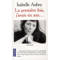 La première fois, j'avais six ans...