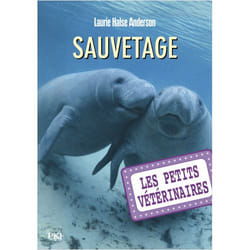 LES PETITS VETERINAIRES TOME 4 : SAUVETAGE, Anderson