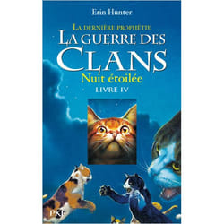 La guerre des Clans - cycle II La dernière prophétie - tome 4 Nuit étoilée (Jeunesse)