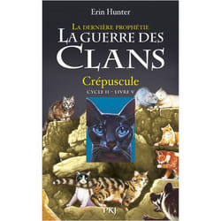 La guerre des Clans - cycle II La dernière prophétie - tome 5 Crépuscule (Jeunesse)