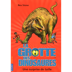 ISBN La grotte des dinosaures - tome 11 Une surprise de taille : Le livre de Rex Stone, Mike Spoor, 96 pages