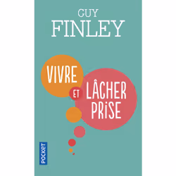 ISBN Vivre et lâcher prise : Le livre de Guy Finley, 256 pages