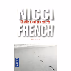 ISBN Charlie n'est pas rentrée : Le livre de Nicci French, 352 pages