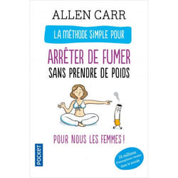 La méthode simple pour arrêter de fumer sans prendre de poids (Broché)