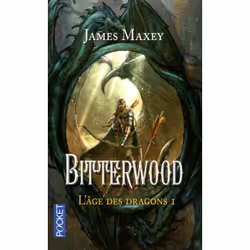 ISBN L'âge des dragons - tome 1 Bitterwood : Le livre de James Maxey, Didier Graffet, 544 pages