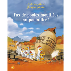 ISBN Pas de poules mouillées au poulailler - tome 11 : Le livre de Christian Jolibois, Christian Heinrich, 48 pages
