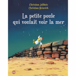 ISBN La petite poule qui voulait voir la mer - tome 1 : Le livre de Christian Jolibois, Christian Heinrich, Christian Heinric ...