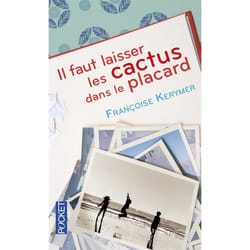 Il faut laisser les cactus dans le placard