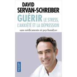 Guerir le stress, l'anxiété et la dépression (Broché)