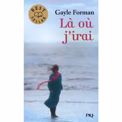 ISBN Là où j'irai : Le livre de Gayle Forman, 240 pages