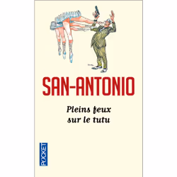 ISBN Pleins feux sur le tutu : Le livre de San-Antonio, 256 pages